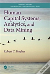 Human Capital Systems, Analytics, And Data Mining