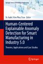 Human-Centered Explainable Anomaly Detection For Smart Manufacturing In Industry 5.0 - Preview