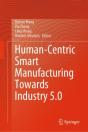 Human-Centric Smart Manufacturing Towards Industry 5.0 - Preview