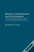 Human Consciousness And Its Evolution