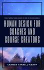 Human Design For Coaches And Course Creators - Preview