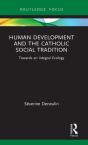 Human Development And The Catholic Social Tradition - Preview