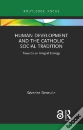 Human Development And The Catholic Social Tradition