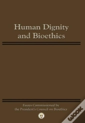 Human Dignity And Bioethics