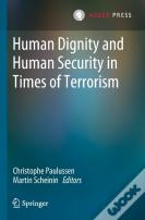 Human Dignity And Human Security In Times Of Terrorism