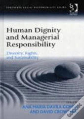 Human Dignity And Managerial Responsibility