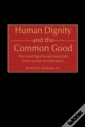 Human Dignity And The Common Good