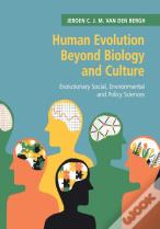 Human Evolution Beyond Biology And Culture