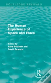 Human Experience Of Space And Place