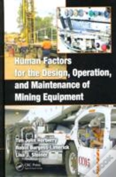 Human Factors For The Design, Operation, And Maintenance Of Mining Equipment