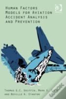 Human Factors Models For Aviation Accident Analysis And Prevention