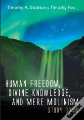 Human Freedom, Divine Knowledge, And Mer