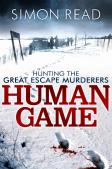Human Game: Hunting The Great Escape Murderers