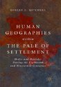 Human Geographies Within The Pale Of Settlement - Preview