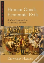 Human Goods, Economic Evils