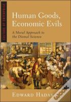 Human Goods, Economic Evils