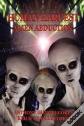Human Harvest: Alien Abduction