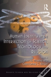 Human Identity At The Intersection Of Science, Technology And Religion