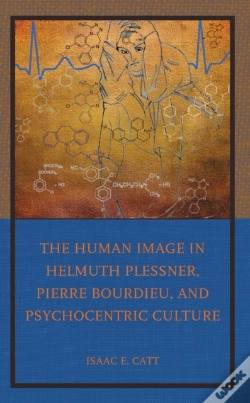 Capa do artigo Human Image In Helmuth Plessner, Pierre Bourdieu, And Psychocentric Culture
