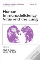 Human Immunodeficiency Virus And The Lung