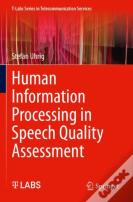 Human Information Processing In Speech Quality Assessment