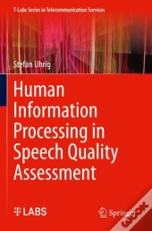 Human Information Processing In Speech Quality Assessment