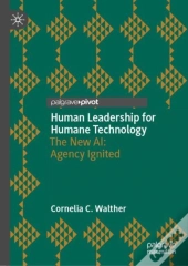 Human Leadership For Humane Technology