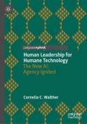 Human Leadership For Humane Technology