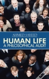Human Life-A Philosophical Audit