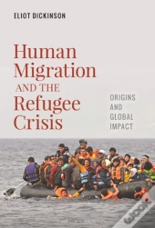 Human Migration And The Refugee Crisis