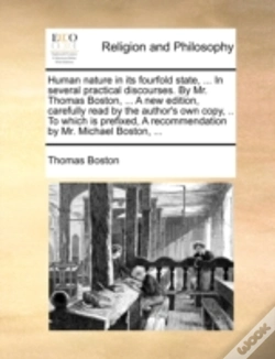 Capa do artigo Human Nature In Its Fourfold State, ... In Several Practical Discourses. By Mr. Thomas Boston, ... A New Edition, Carefully Read By The Author'S Own C