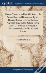 Capa do artigo Human Nature In Its Fourfold State, ... In Several Practical Discourses. By Mr. Thomas Boston, ... A New Edition, Carefully Read By The Author