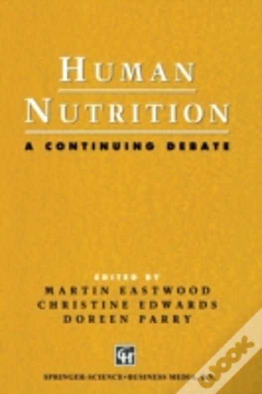 Human Nutrition: A Continuing Debate