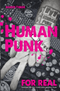 Human Punk For Real  An Autobiography - Preview