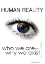 Human Reality--Who We Are And Why We Exi - Preview