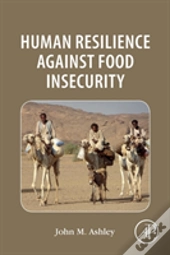 Human Resilience Against Food Insecurity