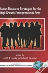 Human Resource Strategies For The High Growth Entrepreneurial Firm