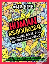 Human Resources Coloring Book For Hr Professionals - #Hr Life