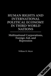 Human Rights And International Political Economy In Third World Nations