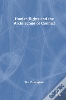 Human Rights And The Architecture Of Conflict