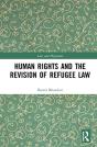 Human Rights And The Revision Of Refugee Law - Preview