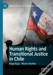 Human Rights And Transitional Justice In Chile