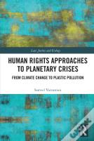 Human Rights Approaches To Planetary Crises