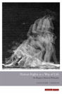 Human Rights As A Way Of Life - Preview