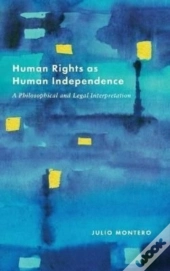 Human Rights As Human Independence