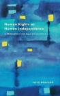 Human Rights As Human Independence - Preview