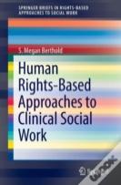 Human Rights-Based Approaches To Clinical Social Work