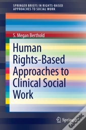 Human Rights-Based Approaches To Clinical Social Work