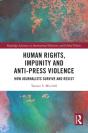 Human Rights, Impunity And Anti-Press Violence - Preview
