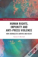 Human Rights, Impunity And Anti-Press Violence